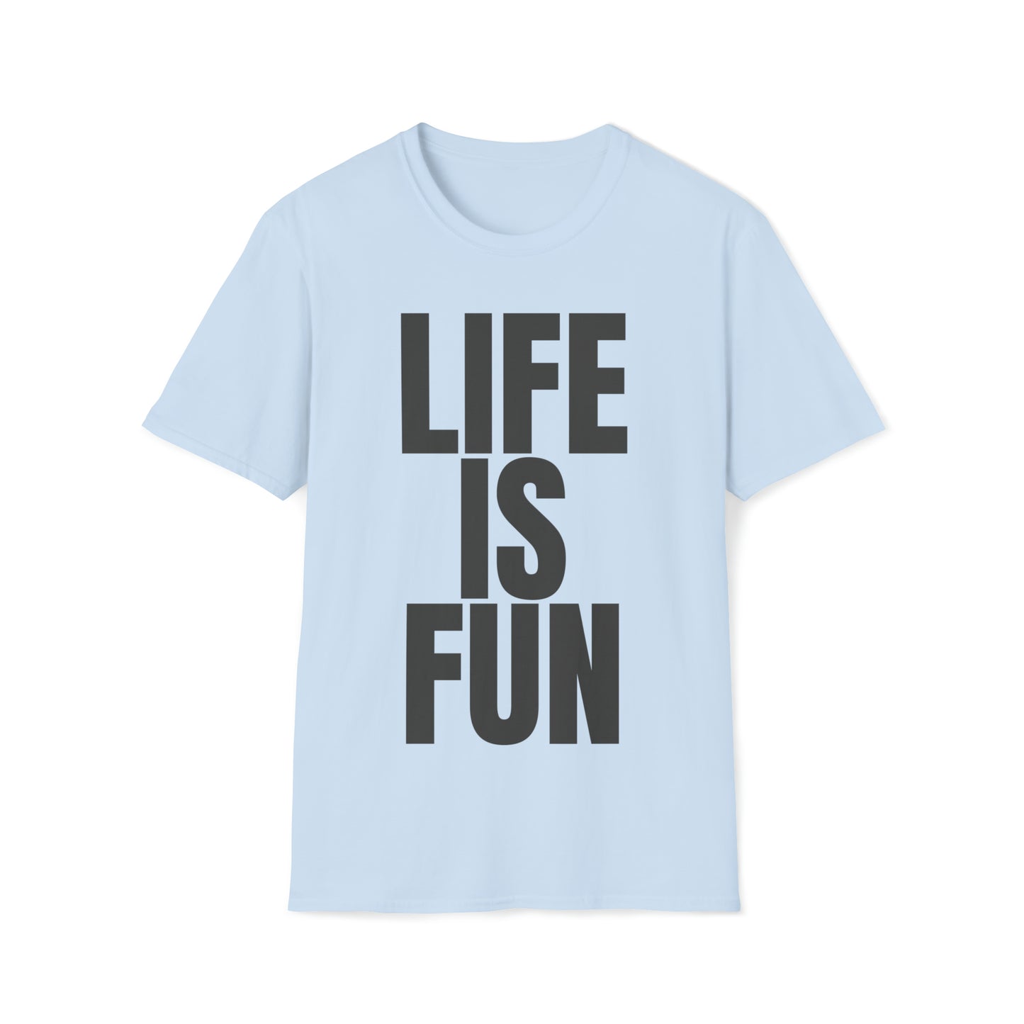 LIFE IS FUN Men's T-Shirt