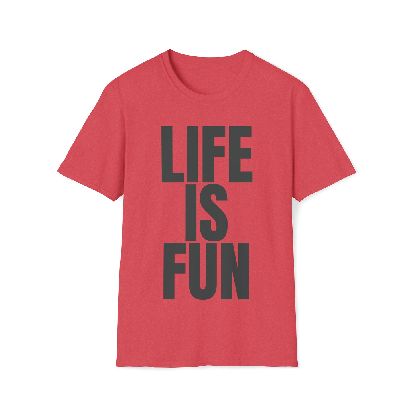 LIFE IS FUN Men's T-Shirt