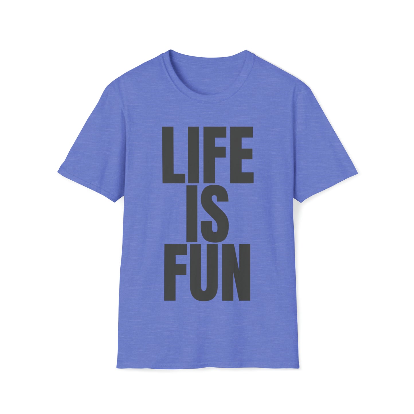 LIFE IS FUN Men's T-Shirt